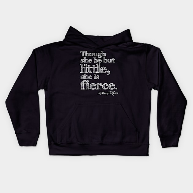 Shakespeare Little But Fierce Midsummer Night's Dream Grunge Sketch Quote Kids Hoodie by Styled Vintage